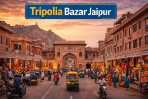 Tripolia Bazar Jaipur